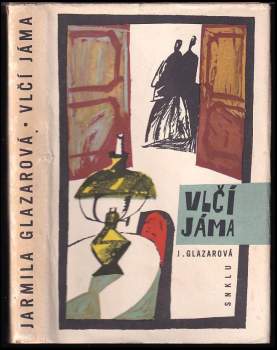 Vlčí jáma - Jarmila Glazarová (1962, Státní nakladatelství krásné literatury a umění) - ID: 782798