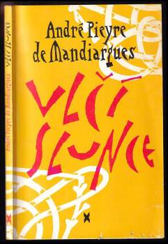 André Pieyre De Mandiargues: Vlčí slunce