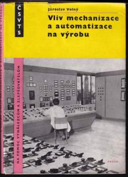 Vliv mechanizace a automatizace na výrobu