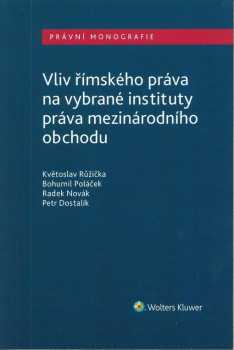 Vliv římského práva na vybrané instituty práva mezinárodního obchodu