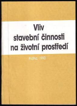Vliv stavební činnosti na životní prostředí