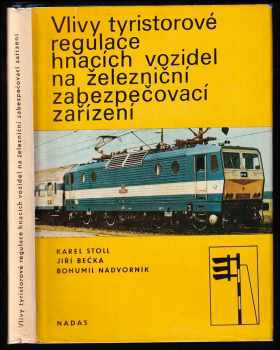 Vliv tyristorové regulace hnacích vozidel na železniční zabezpečovací zařízení