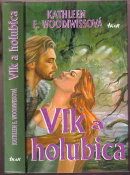 Kathleen E Woodiwiss: Vlk a holubica