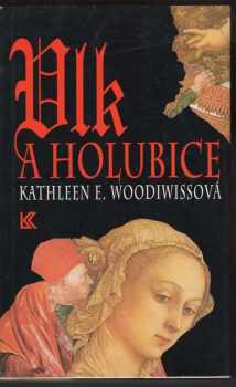 Kathleen E Woodiwiss: Vlk a holubice