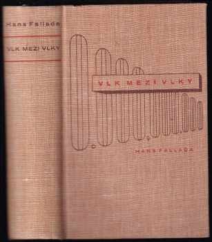 Hans Fallada: Vlk mezi vlky