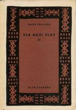 Vlk mezi vlky : II - román - Hans Fallada (1958, Státní nakladatelství krásné literatury, hudby a umění) - ID: 230204