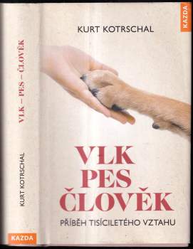 Kurt Kotrschal: Vlk, pes, člověk