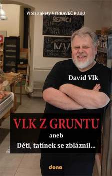 Vlk z gruntu, aneb, Děti, tatínek se zbláznil