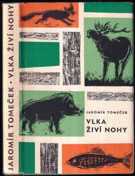 Jaromír Tomeček: Vlka živí nohy