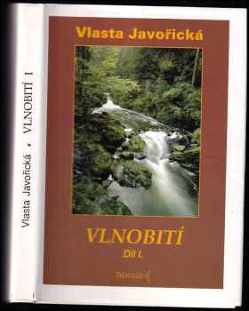 Vlasta Javořická: Vlnobití I