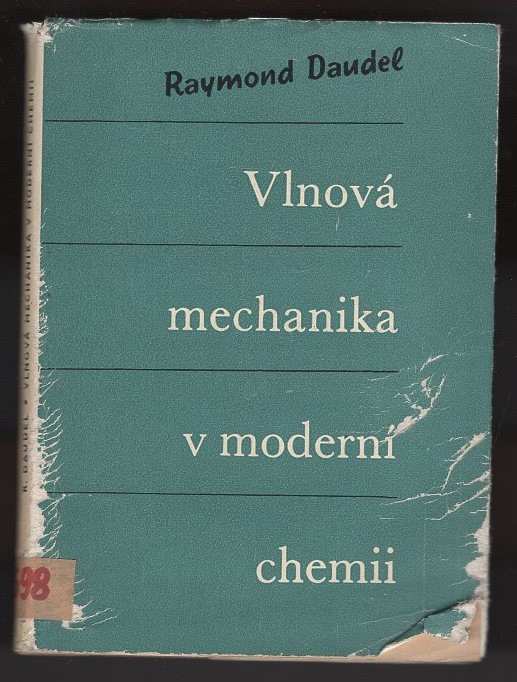 Raymond Daudel: Vlnová mechanika v moderní chemii