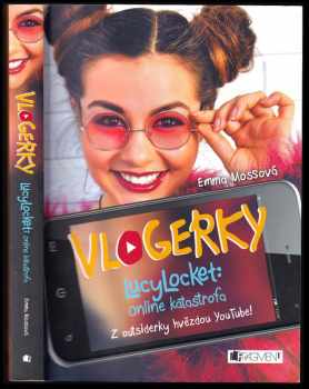 Vlogerky : Lucy Locket: online katastrofa : z outsiderky hvězdou YouTube!