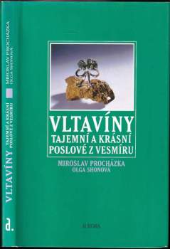 Vltavíny : tajemní a krásní poslové z vesmíru