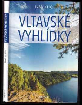 Ivan Klich: Vltavské vyhlídky