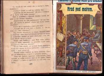 Alfons Bohumil Šťastný: Vltavští rybáři + Příhody mladých uprchlíků + Hrad pod mořem + Osudy vystěhovalců v Americe + Na bludné pouti + Kolotoč za branou + Tajemný dobrodinec + Tajemná světélka Bergenská +  Týden samoty + Příhoda z výletu parníkem + Tajemný host
