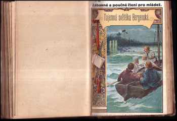 Alfons Bohumil Šťastný: Vltavští rybáři + Příhody mladých uprchlíků + Hrad pod mořem + Osudy vystěhovalců v Americe + Na bludné pouti + Kolotoč za branou + Tajemný dobrodinec + Tajemná světélka Bergenská +  Týden samoty + Příhoda z výletu parníkem + Tajemný host