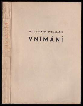 Vladimír Vondráček: Vnímání