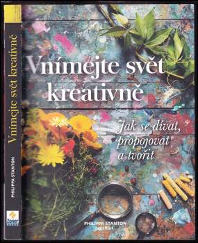 Philippa Stanton: Vnímejte svět kreativně