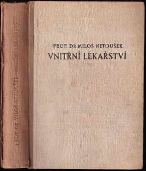 Vnitřní lékařství - Miloš Netoušek (1950, Zdravotnické nakladatelství) - ID: 724451