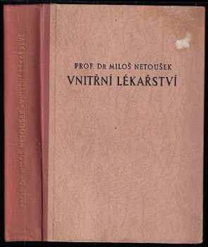 Vnitřní lékařství - Miloš Netoušek (1950, Zdravotnické nakladatelství) - ID: 728550