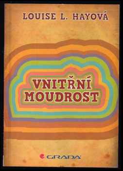 Vnitřní moudrost : [meditace pro srdce a duši]