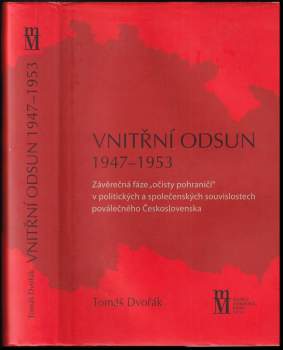 Tomáš Dvořák: Vnitřní odsun 1947-1953
