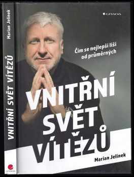 Marian Jelínek: Vnitřní svět vítězů