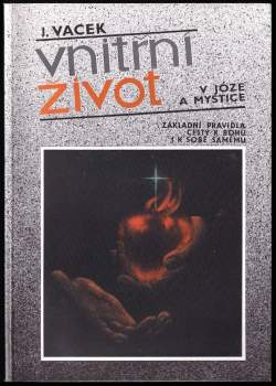 Vnitřní život v józe a mystice : základní pravidla cesty k Bohu i k sobě samému