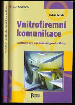 Patrik Janda: Vnitrofiremní komunikace : nástroje pro úspěšné fungování firmy