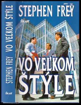 Vo veľkom štýle - Stephen W Frey (1997) - ID: 387225