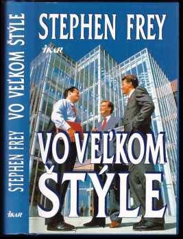 Stephen W Frey: Vo veľkom štýle