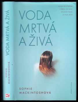 Sophie Mackintosh: Voda mrtvá a živá