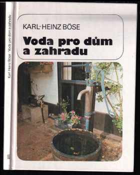 Karl-Heinz Böse: Voda pro dům a zahradu