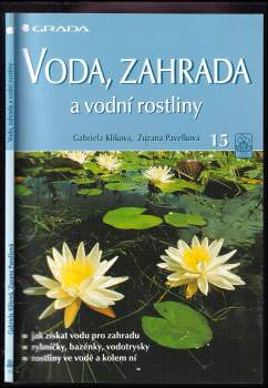 Gabriela Kliková: Voda, zahrada a vodní rostliny