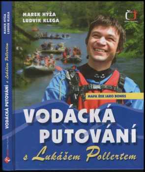 Vodácká putování s Lukášem Pollertem
