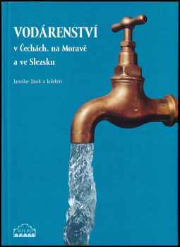Jaroslav Jásek: Vodárenství v Čechách, na Moravě a ve Slezsku