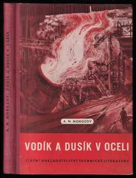 Aleksandr Nikolajevič Morozov: Vodík a dusík v oceli