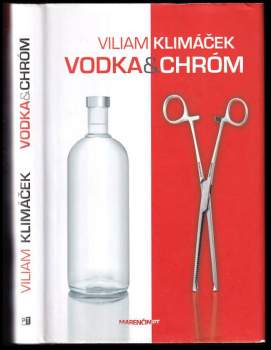 Viliam Klimáček: Vodka a chróm