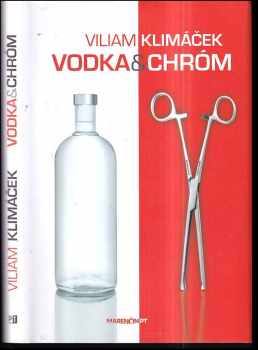 Viliam Klimáček: Vodka a chróm