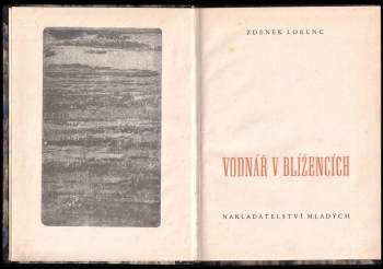 Zdeněk Lorenc: Vodnář v Blížencích