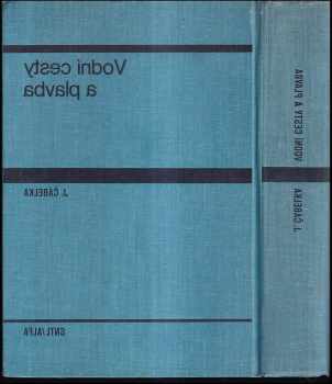 Jaroslav Čábelka: Vodní cesty a plavba : učebnice pro stavební fak