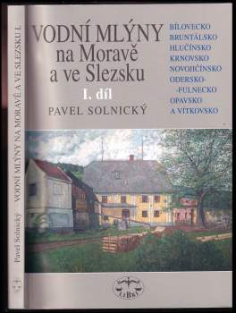 Pavel Solnický: Vodní mlýny na Moravě a ve Slezsku