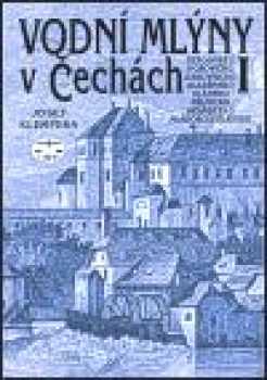 Josef Klempera: Vodní mlýny v Čechách