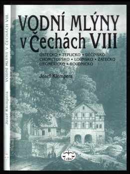 Josef Klempera: Vodní mlýny v Čechách