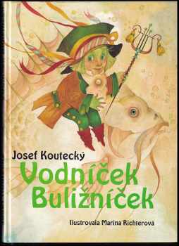 Josef Koutecký: Vodníček Buližníček