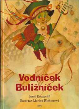 Josef Koutecký: Vodníček Buližníček