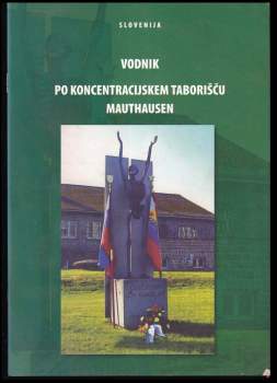 Vodnik po koncentracijskem taborišču Mauthausen