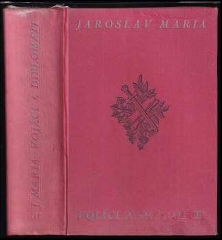 Jaroslav Maria: Vojáci a diplomati