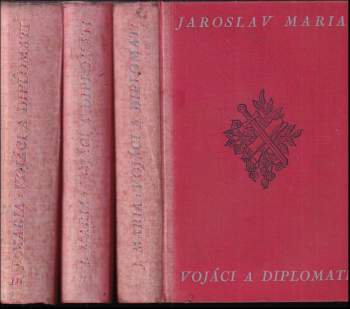 Jaroslav Maria: Vojáci a diplomati