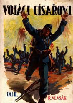 Rudolf Vlasák: Vojáci císařovi
